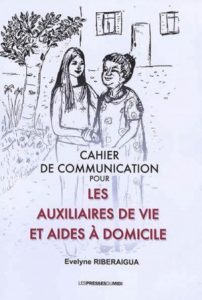 cahier-communication-pour-auxiliaires-aides-domicile_Livre technique d enseignement pour les femmes de menage - Evelyne Riberaigua - Auteur- Manuel pour apprendre le francais